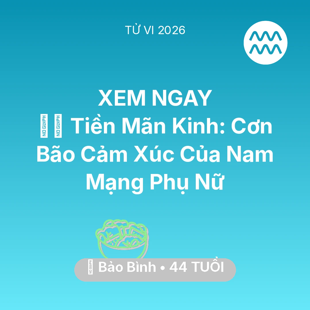 Tổng quan Sức Khỏe tuổi 44 - Xem tử vi Bảo Bình sinh năm 1982 Nam Mạng: 🧘‍♀️ Tiền Mãn Kinh: Cơn Bão Cảm Xúc Của Nam Mạng Bảo Bình Phụ Nữ