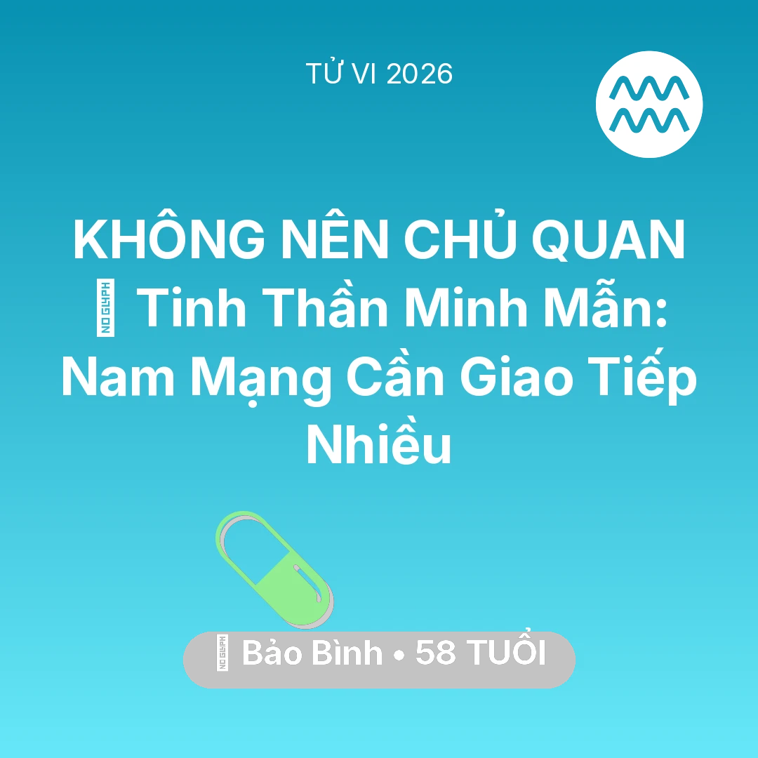 Tổng quan Sức Khỏe tuổi 58 - Xem tử vi Bảo Bình sinh năm 1968 Nam Mạng: 🗝️ Tinh Thần Minh Mẫn: Nam Mạng Bảo Bình Cần Giao Tiếp Nhiều
