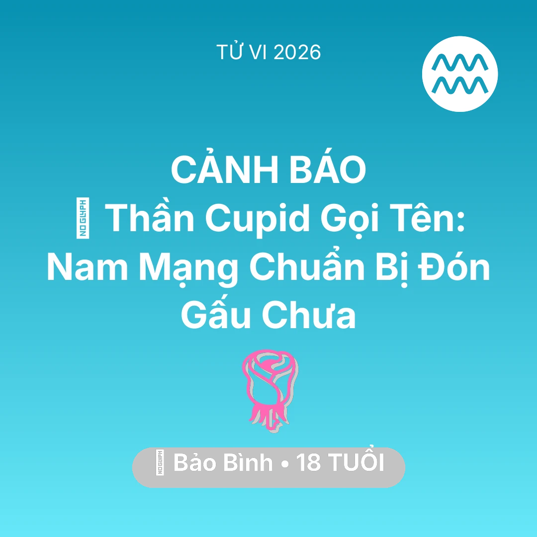 Tổng quan Tình Yêu tuổi 18 - Xem tử vi Bảo Bình sinh năm 2008 Nam Mạng: 🏹 Thần Cupid Gọi Tên: Nam Mạng Bảo Bình Chuẩn Bị Đón Gấu Chưa