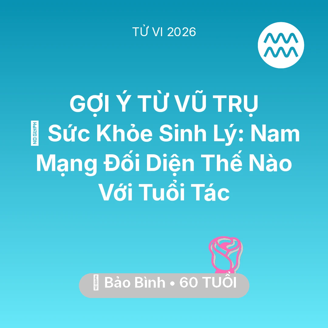 Tổng quan Tình Yêu tuổi 60 - Xem tử vi Bảo Bình sinh năm 1966 Nam Mạng: 📉 Sức Khỏe Sinh Lý: Nam Mạng Bảo Bình Đối Diện Thế Nào Với Tuổi Tác