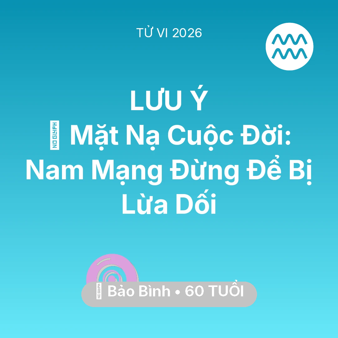 Tổng quan Vận Mệnh tuổi 60 - Xem tử vi Bảo Bình sinh năm 1966 Nam Mạng: 🎭 Mặt Nạ Cuộc Đời: Nam Mạng Bảo Bình Đừng Để Bị Lừa Dối