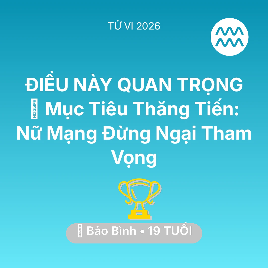 Tổng quan Sự Nghiệp tuổi 19 - Xem tử vi Bảo Bình sinh năm 2007 Nữ Mạng: 🏆 Mục Tiêu Thăng Tiến: Nữ Mạng Bảo Bình Đừng Ngại Tham Vọng