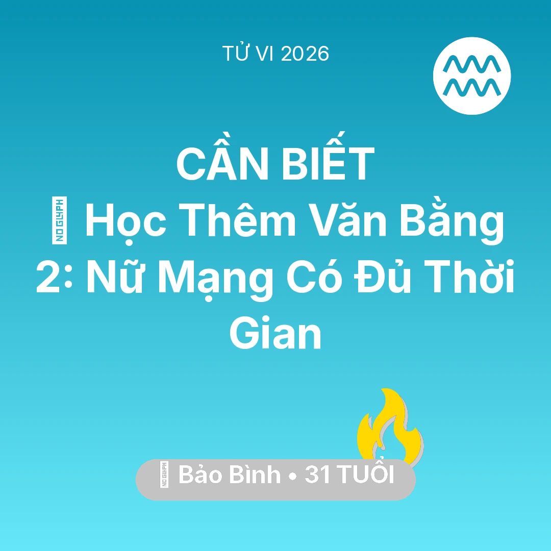 Tổng quan Sự Nghiệp tuổi 31 - Xem tử vi Bảo Bình sinh năm 1995 Nữ Mạng: 📚 Học Thêm Văn Bằng 2: Nữ Mạng Bảo Bình Có Đủ Thời Gian