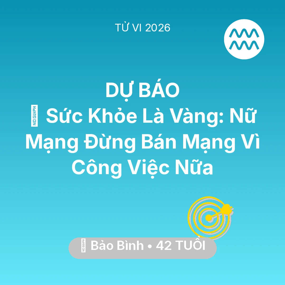 Tổng quan Sự Nghiệp tuổi 42 - Xem tử vi Bảo Bình sinh năm 1984 Nữ Mạng: 🏥 Sức Khỏe Là Vàng: Nữ Mạng Bảo Bình Đừng Bán Mạng Vì Công Việc Nữa