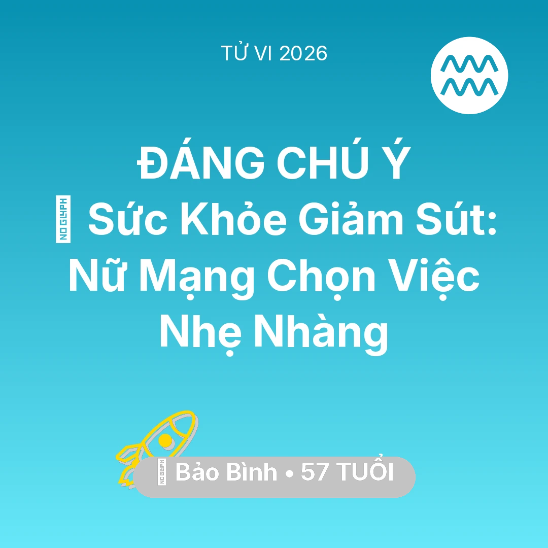 Tổng quan Sự Nghiệp tuổi 57 - Xem tử vi Bảo Bình sinh năm 1969 Nữ Mạng: 📉 Sức Khỏe Giảm Sút: Nữ Mạng Bảo Bình Chọn Việc Nhẹ Nhàng