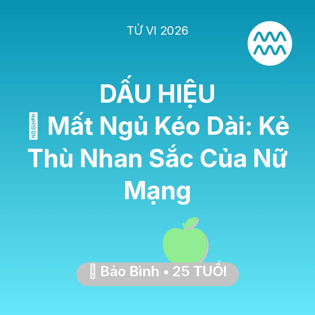 Tổng quan Sức Khỏe tuổi 25 - Xem tử vi Bảo Bình sinh năm 2001 Nữ Mạng: 🛌 Mất Ngủ Kéo Dài: Kẻ Thù Nhan Sắc Của Nữ Mạng Bảo Bình