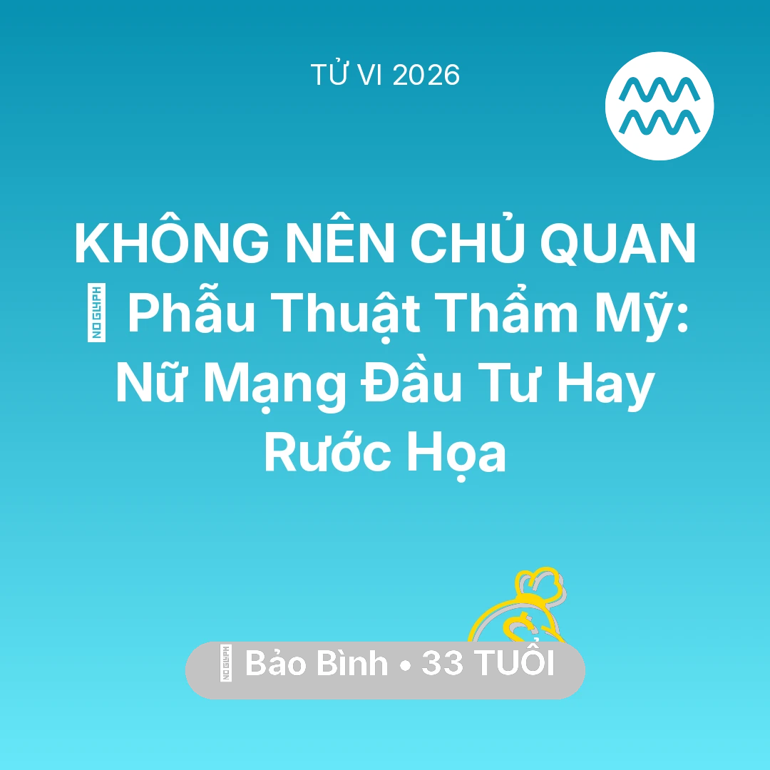 Tổng quan Tài Chính tuổi 33 - Xem tử vi Bảo Bình sinh năm 1993 Nữ Mạng: 💄 Phẫu Thuật Thẩm Mỹ: Nữ Mạng Bảo Bình Đầu Tư Hay Rước Họa