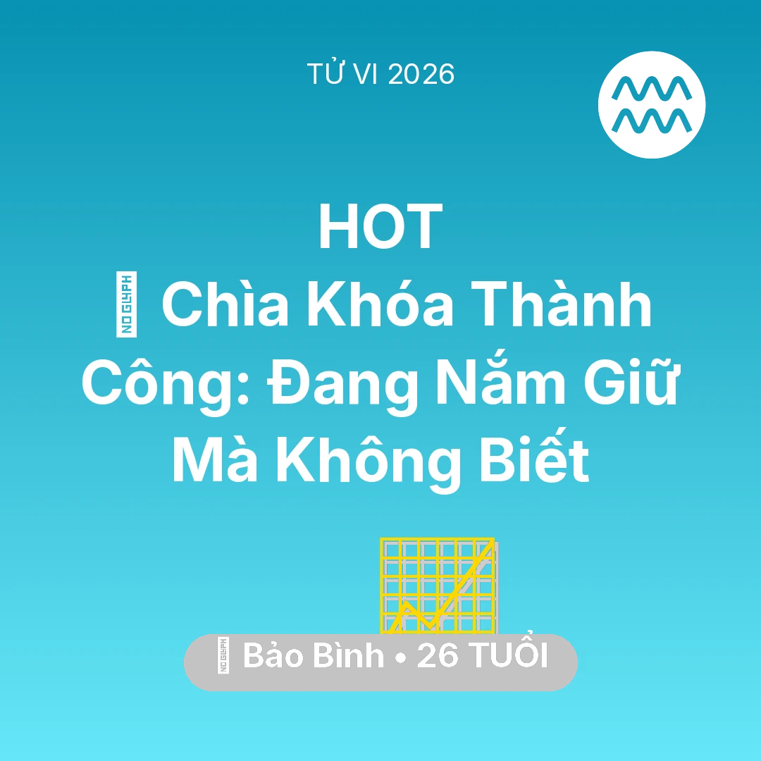 Tổng quan Sự Nghiệp tuổi 26 - Xem tử vi Bảo Bình sinh năm 2000 : 🗝️ Chìa Khóa Thành Công: Bảo Bình Đang Nắm Giữ Mà Không Biết