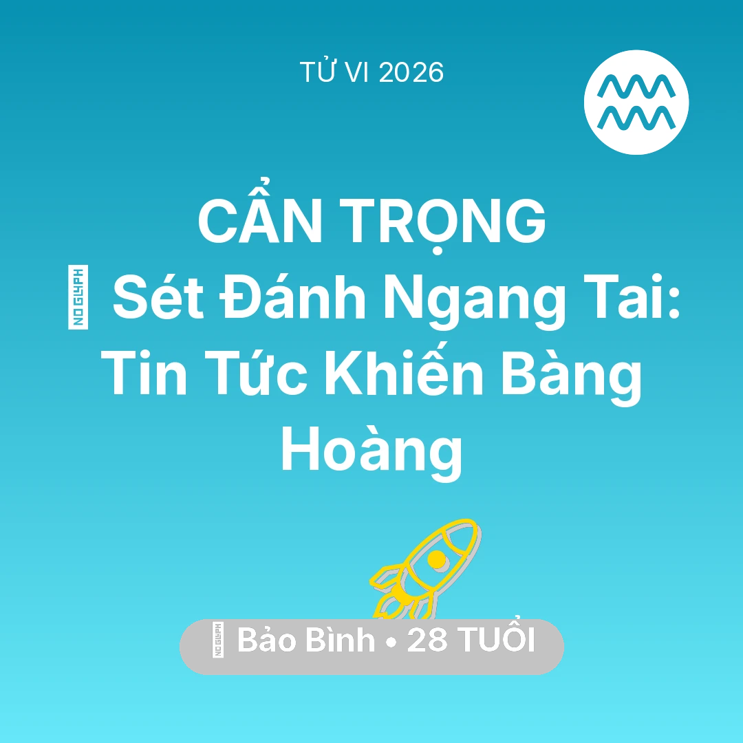 Tổng quan Sự Nghiệp tuổi 28 - Xem tử vi Bảo Bình sinh năm 1998 : ⚡ Sét Đánh Ngang Tai: Tin Tức Khiến Bảo Bình Bàng Hoàng