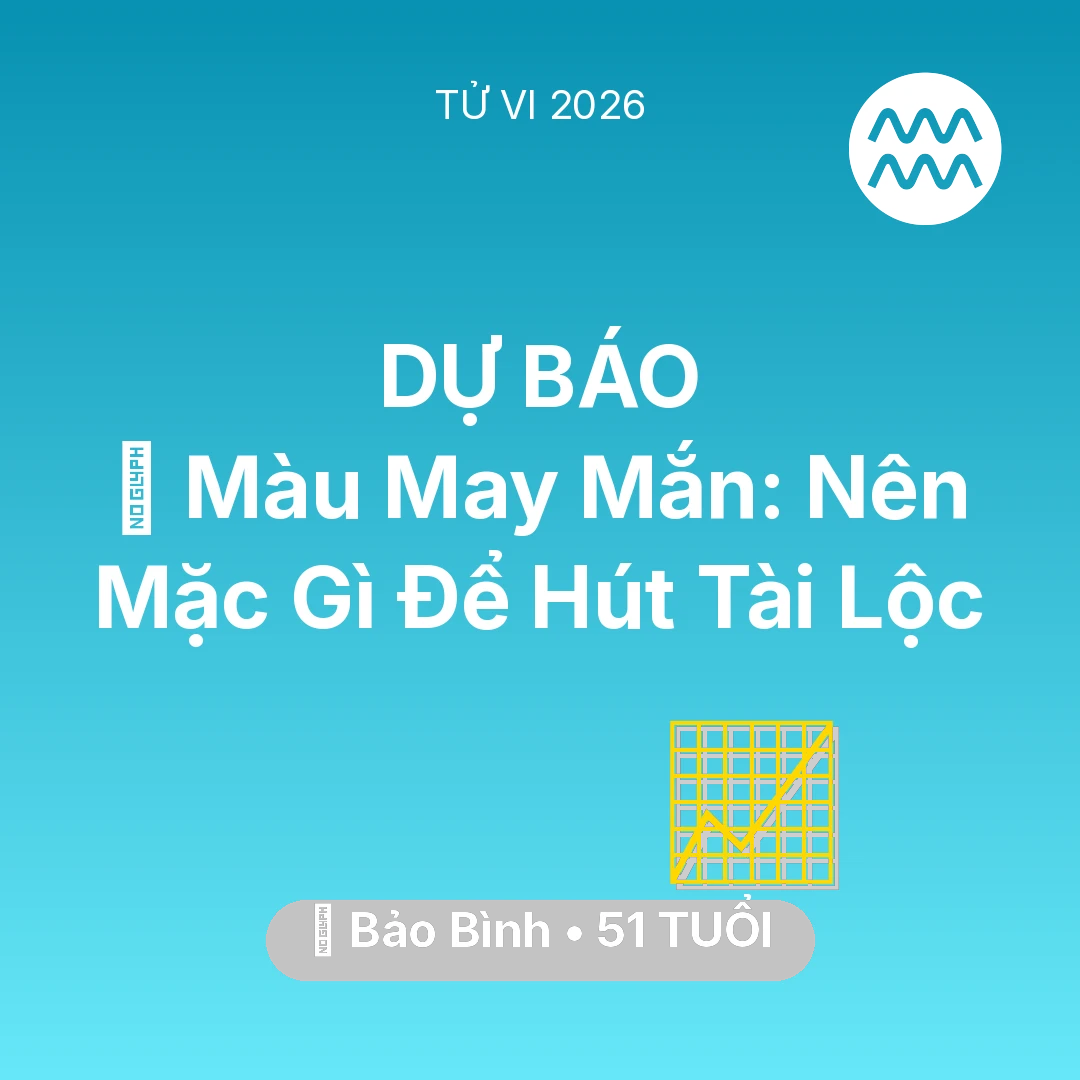 Tổng quan Sự Nghiệp tuổi 51 - Xem tử vi Bảo Bình sinh năm 1975 : 🍀 Màu May Mắn: Bảo Bình Nên Mặc Gì Để Hút Tài Lộc