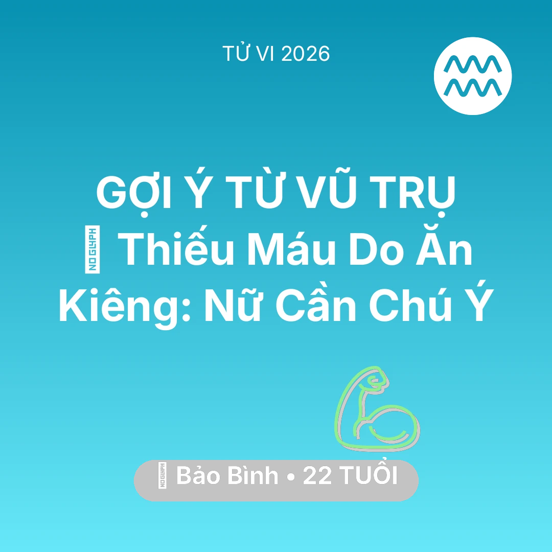 Tổng quan Sức Khỏe tuổi 22 - Xem tử vi Bảo Bình sinh năm 2004 : 🩸 Thiếu Máu Do Ăn Kiêng: Bảo Bình Nữ Cần Chú Ý
