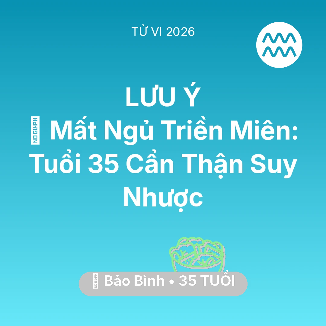 Tổng quan Sức Khỏe tuổi 35 - Xem tử vi Bảo Bình sinh năm 1991 : 💤 Mất Ngủ Triền Miên: Bảo Bình Tuổi 35 Cẩn Thận Suy Nhược