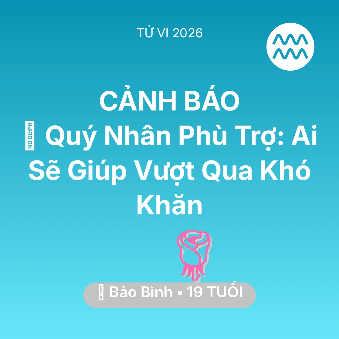 Tổng quan Tình Yêu tuổi 19 - Xem tử vi Bảo Bình sinh năm 2007 : 🤝 Quý Nhân Phù Trợ: Ai Sẽ Giúp Bảo Bình Vượt Qua Khó Khăn
