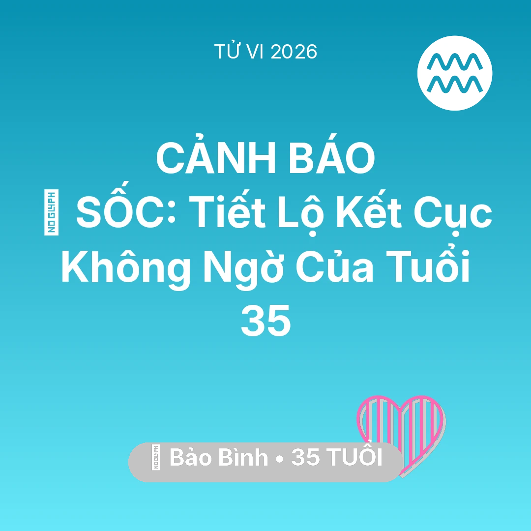 Tổng quan Tình Yêu tuổi 35 - Xem tử vi Bảo Bình sinh năm 1991 : 😱 SỐC: Tiết Lộ Kết Cục Không Ngờ Của Bảo Bình Tuổi 35