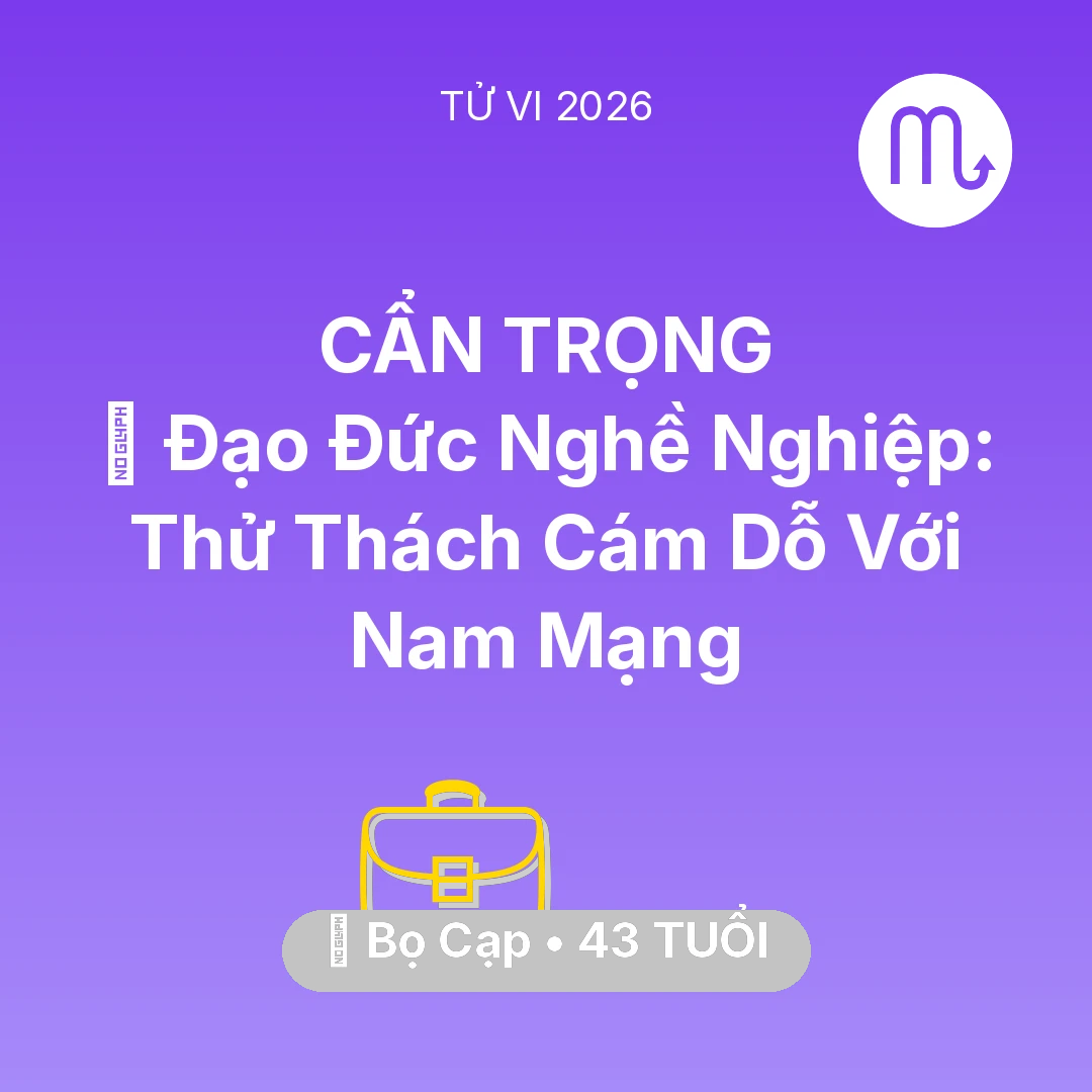 Tổng quan Sự Nghiệp tuổi 43 - Vận hạn Bọ Cạp sinh năm 1983 trong năm (2026): ⚖️ Đạo Đức Nghề Nghiệp: Thử Thách Cám Dỗ Với Nam Mạng Bọ Cạp