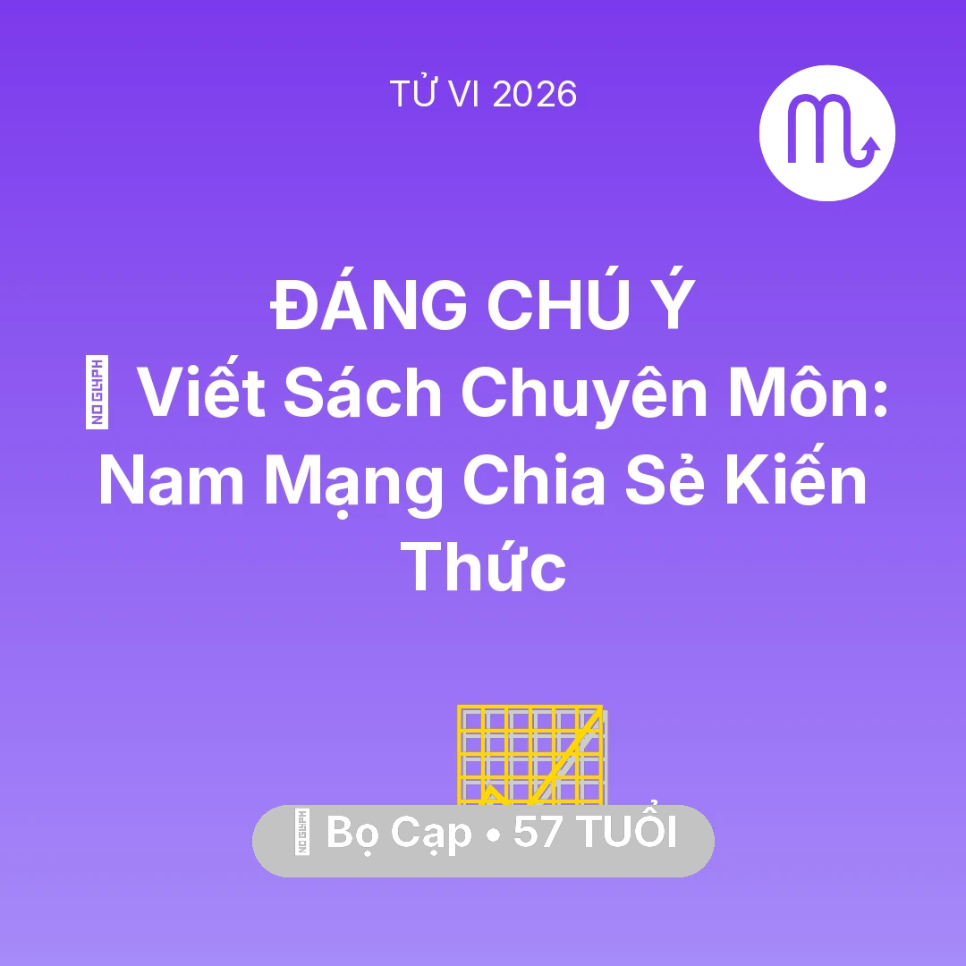 Tổng quan Sự Nghiệp tuổi 57 - Tử vi Bọ Cạp sinh năm 1969 trong năm 2026: 📚 Viết Sách Chuyên Môn: Nam Mạng Bọ Cạp Chia Sẻ Kiến Thức