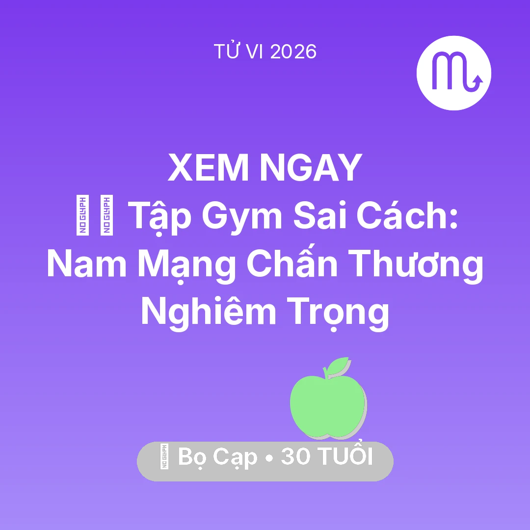 Tổng quan Sức Khỏe tuổi 30 - Xem tử vi Bọ Cạp sinh năm 1996 Nam Mạng: 🏋️‍♂️ Tập Gym Sai Cách: Nam Mạng Bọ Cạp Chấn Thương Nghiêm Trọng