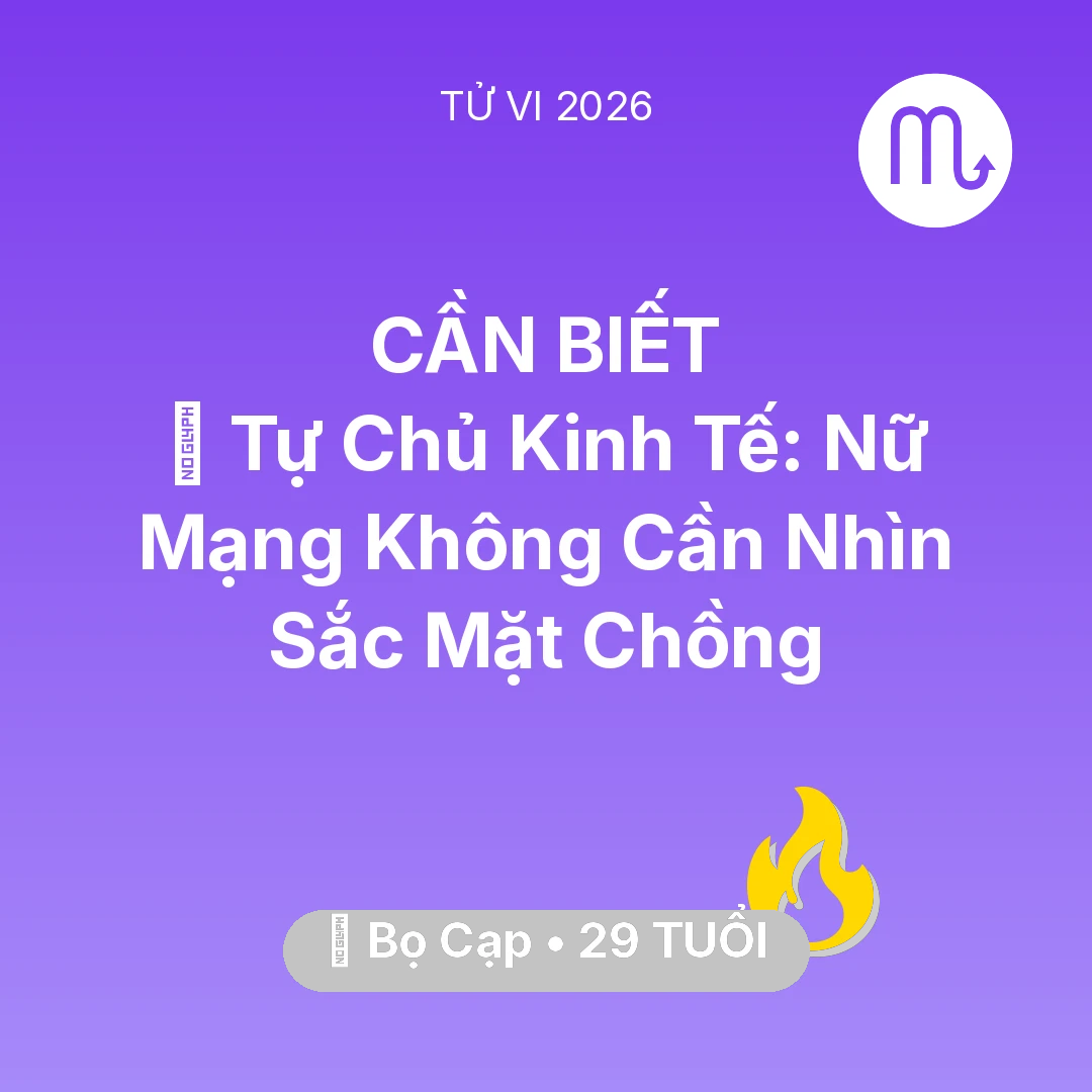 Tổng quan Sự Nghiệp tuổi 29 - Vận hạn Bọ Cạp sinh năm 1997 trong năm (2026): 💰 Tự Chủ Kinh Tế: Nữ Mạng Bọ Cạp Không Cần Nhìn Sắc Mặt Chồng