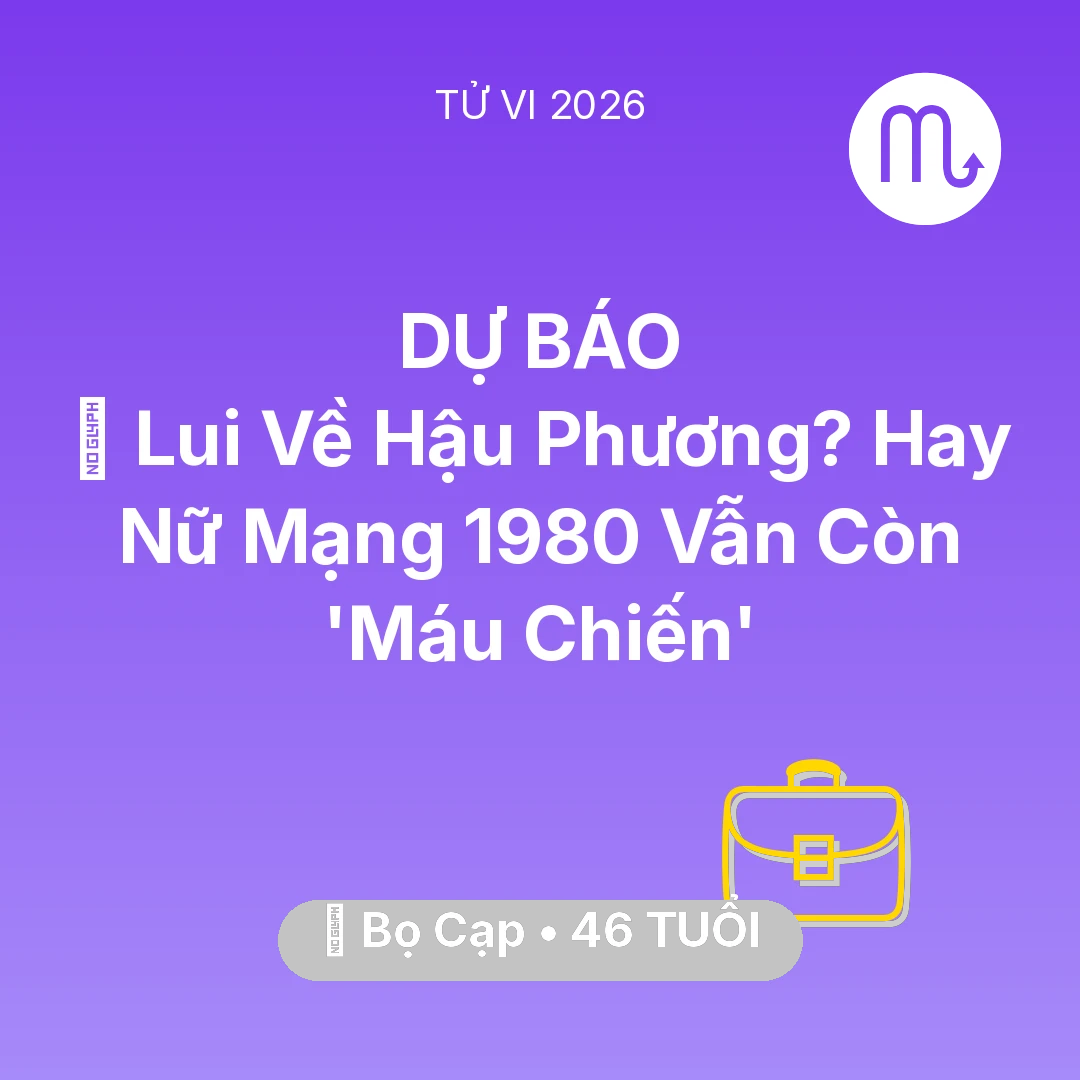 Tổng quan Sự Nghiệp tuổi 46 - Tử vi Bọ Cạp sinh năm 1980 trong năm 2026: 👵 Lui Về Hậu Phương? Hay Nữ Mạng Bọ Cạp 1980 Vẫn Còn 'Máu Chiến'