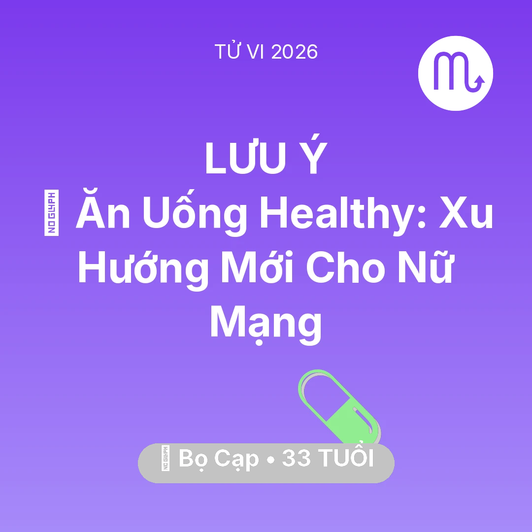 Tổng quan Sức Khỏe tuổi 33 - Tử vi Bọ Cạp sinh năm 1993 trong năm 2026: 🥕 Ăn Uống Healthy: Xu Hướng Mới Cho Nữ Mạng Bọ Cạp