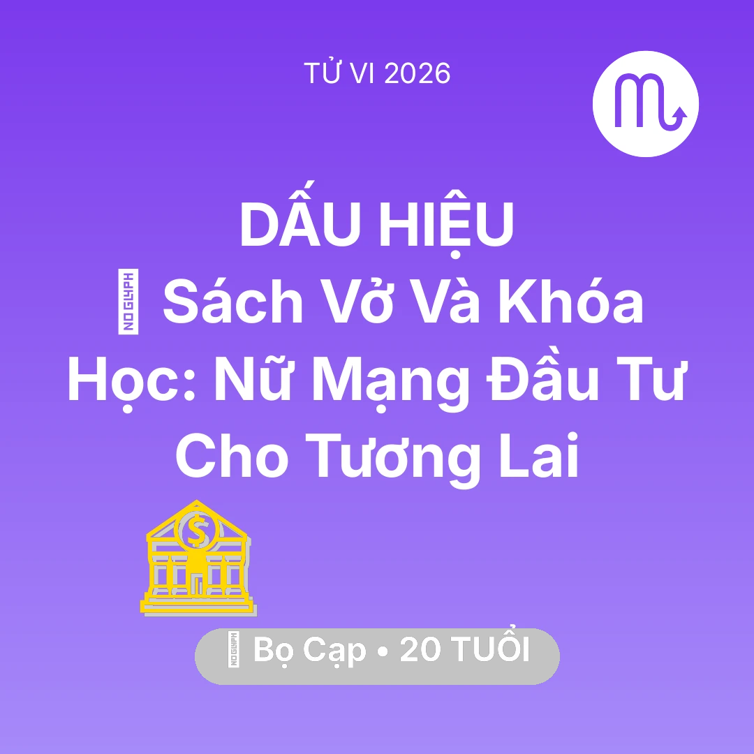 Tổng quan Tài Chính tuổi 20 - Xem tử vi Bọ Cạp sinh năm 2006 Nữ Mạng: 📚 Sách Vở Và Khóa Học: Nữ Mạng Bọ Cạp Đầu Tư Cho Tương Lai