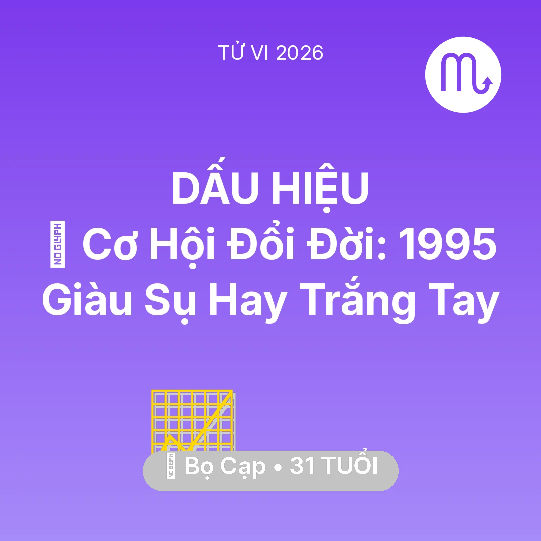 Tổng quan Sự Nghiệp tuổi 31 - Xem tử vi Bọ Cạp sinh năm 1995 : 💰 Cơ Hội Đổi Đời: Bọ Cạp 1995 Giàu Sụ Hay Trắng Tay