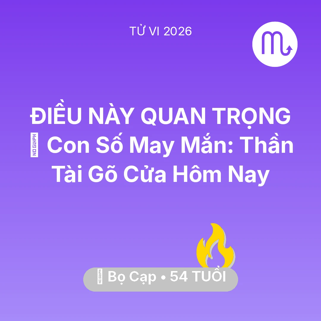 Tổng quan Sự Nghiệp tuổi 54 - Xem tử vi Bọ Cạp sinh năm 1972 : 🌟 Con Số May Mắn: Thần Tài Gõ Cửa Bọ Cạp Hôm Nay
