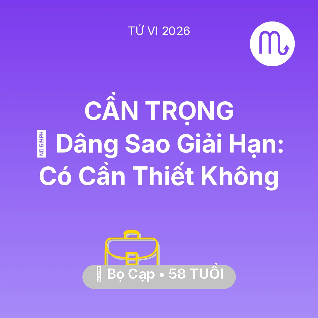 Tổng quan Sự Nghiệp tuổi 58 - Xem tử vi Bọ Cạp sinh năm 1968 : 🕯️ Dâng Sao Giải Hạn: Bọ Cạp Có Cần Thiết Không