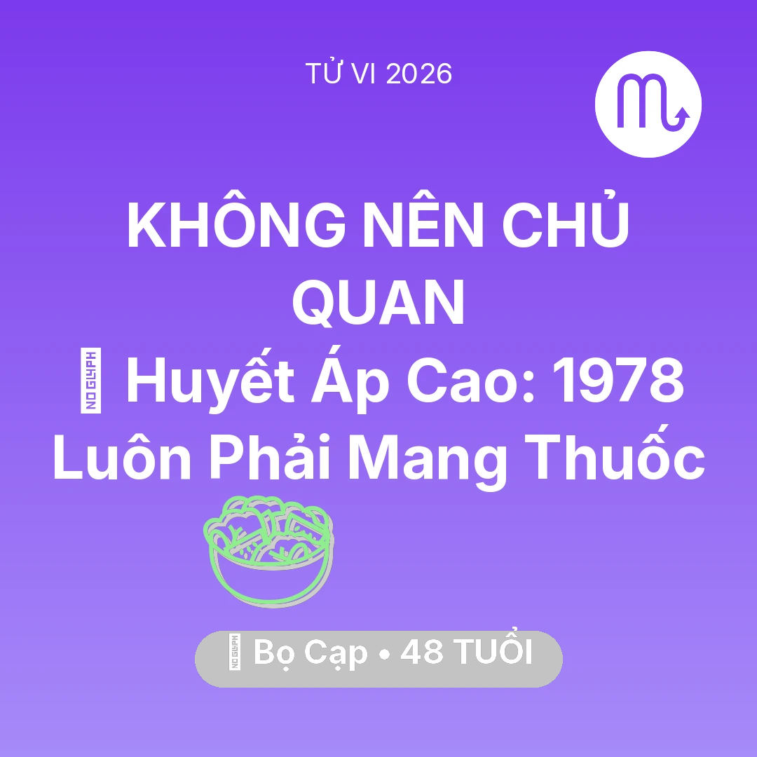 Tổng quan Sức Khỏe tuổi 48 - Vận hạn Bọ Cạp sinh năm 1978 trong năm (2026): 🩸 Huyết Áp Cao: Bọ Cạp 1978 Luôn Phải Mang Thuốc