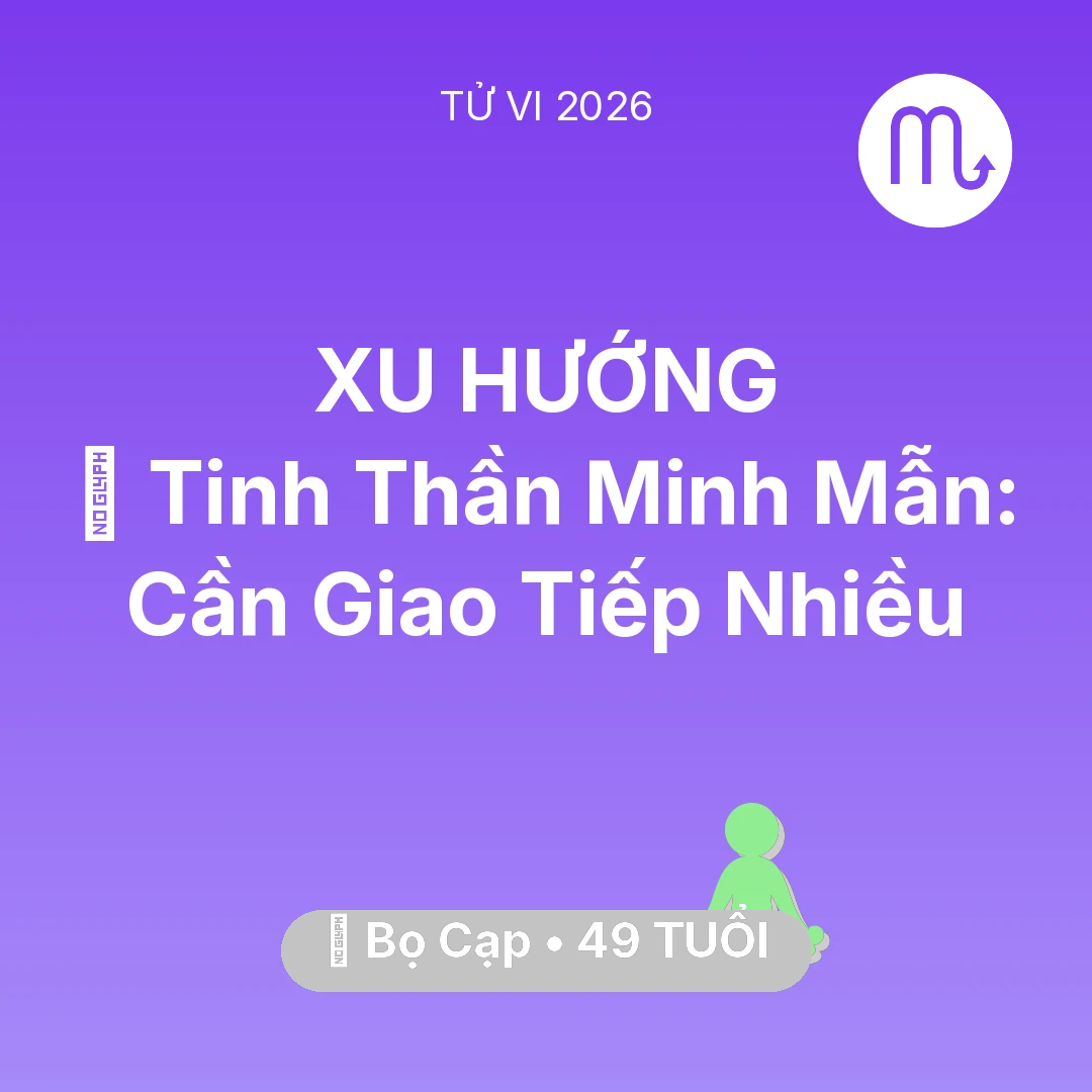 Tổng quan Sức Khỏe tuổi 49 - Tử vi Bọ Cạp sinh năm 1977 trong năm 2026: 🗝️ Tinh Thần Minh Mẫn: Bọ Cạp Cần Giao Tiếp Nhiều