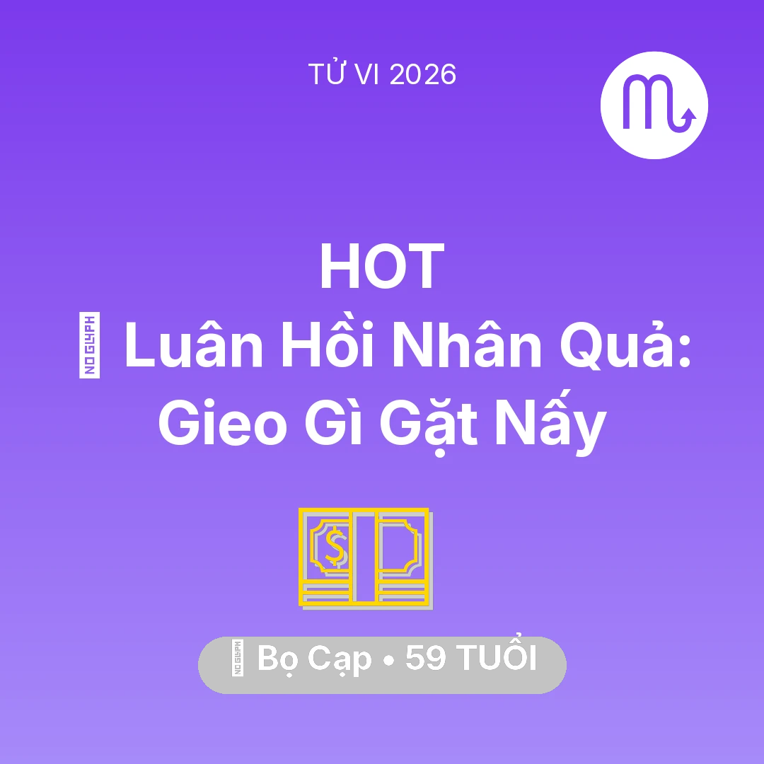 Tổng quan Tài Chính tuổi 59 - Xem tử vi Bọ Cạp sinh năm 1967 : 🕊️ Luân Hồi Nhân Quả: Bọ Cạp Gieo Gì Gặt Nấy