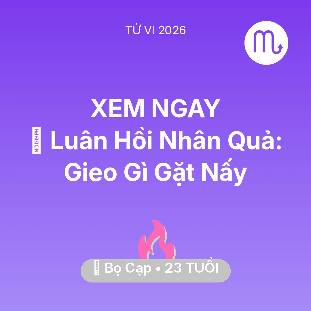 Tổng quan Tình Yêu tuổi 23 - Xem tử vi Bọ Cạp sinh năm 2003 : 🕊️ Luân Hồi Nhân Quả: Bọ Cạp Gieo Gì Gặt Nấy