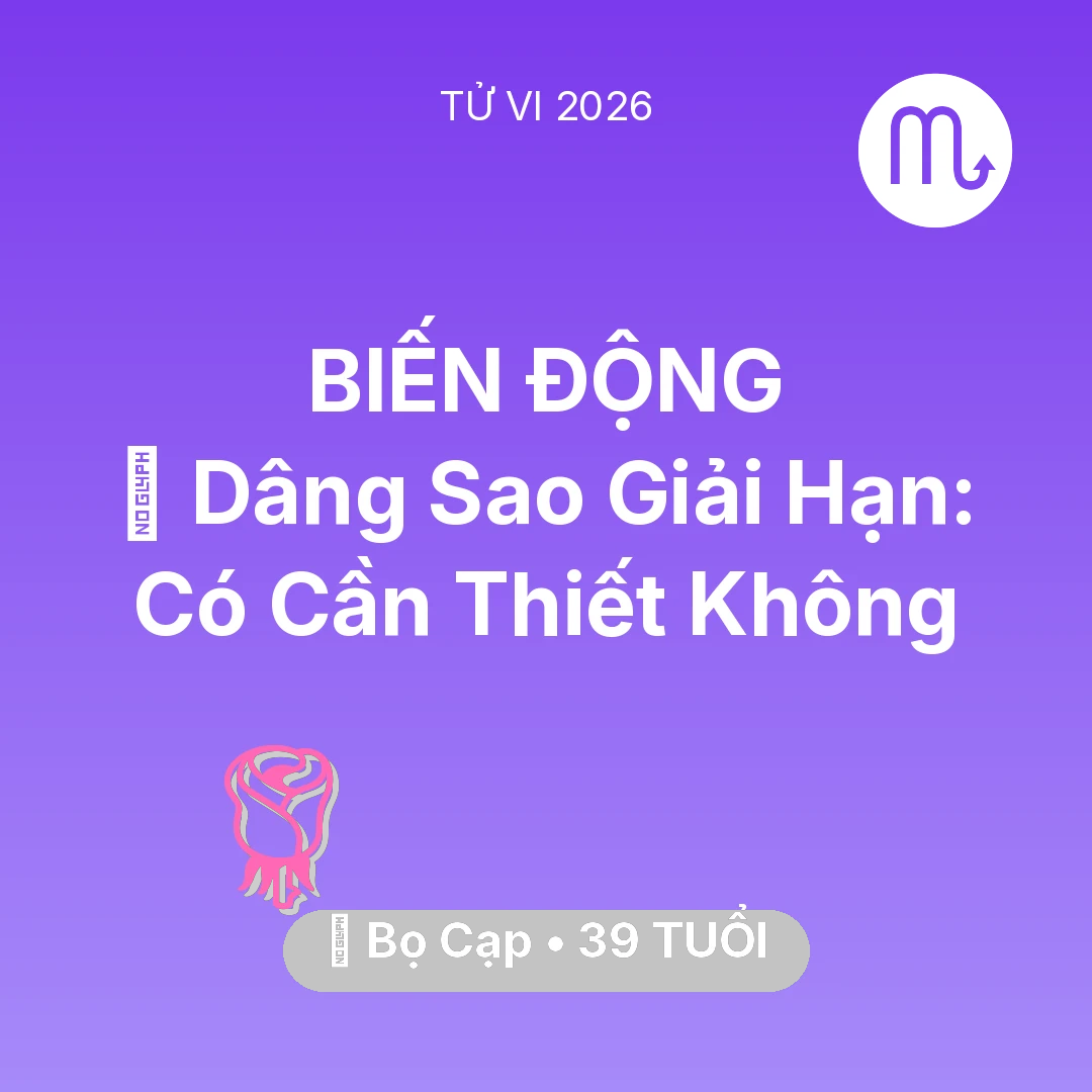 Tổng quan Tình Yêu tuổi 39 - Xem tử vi Bọ Cạp sinh năm 1987 : 🕯️ Dâng Sao Giải Hạn: Bọ Cạp Có Cần Thiết Không