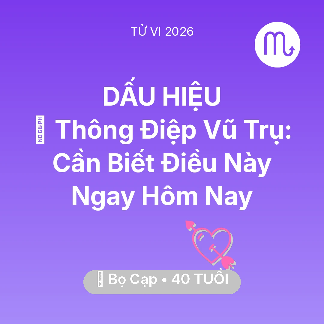 Tổng quan Tình Yêu tuổi 40 - Tử vi Bọ Cạp sinh năm 1986 trong năm 2026: 🌌 Thông Điệp Vũ Trụ: Bọ Cạp Cần Biết Điều Này Ngay Hôm Nay