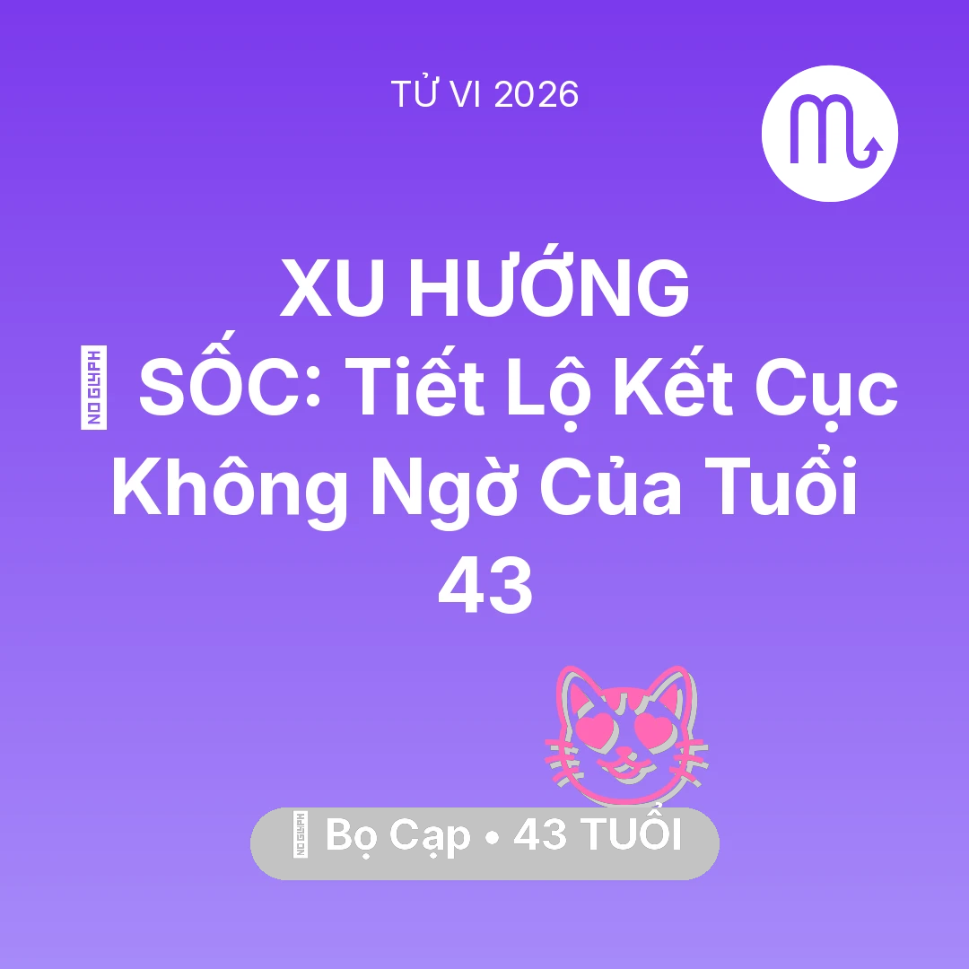 Tổng quan Tình Yêu tuổi 43 - Vận hạn Bọ Cạp sinh năm 1983 trong năm (2026): 😱 SỐC: Tiết Lộ Kết Cục Không Ngờ Của Bọ Cạp Tuổi 43