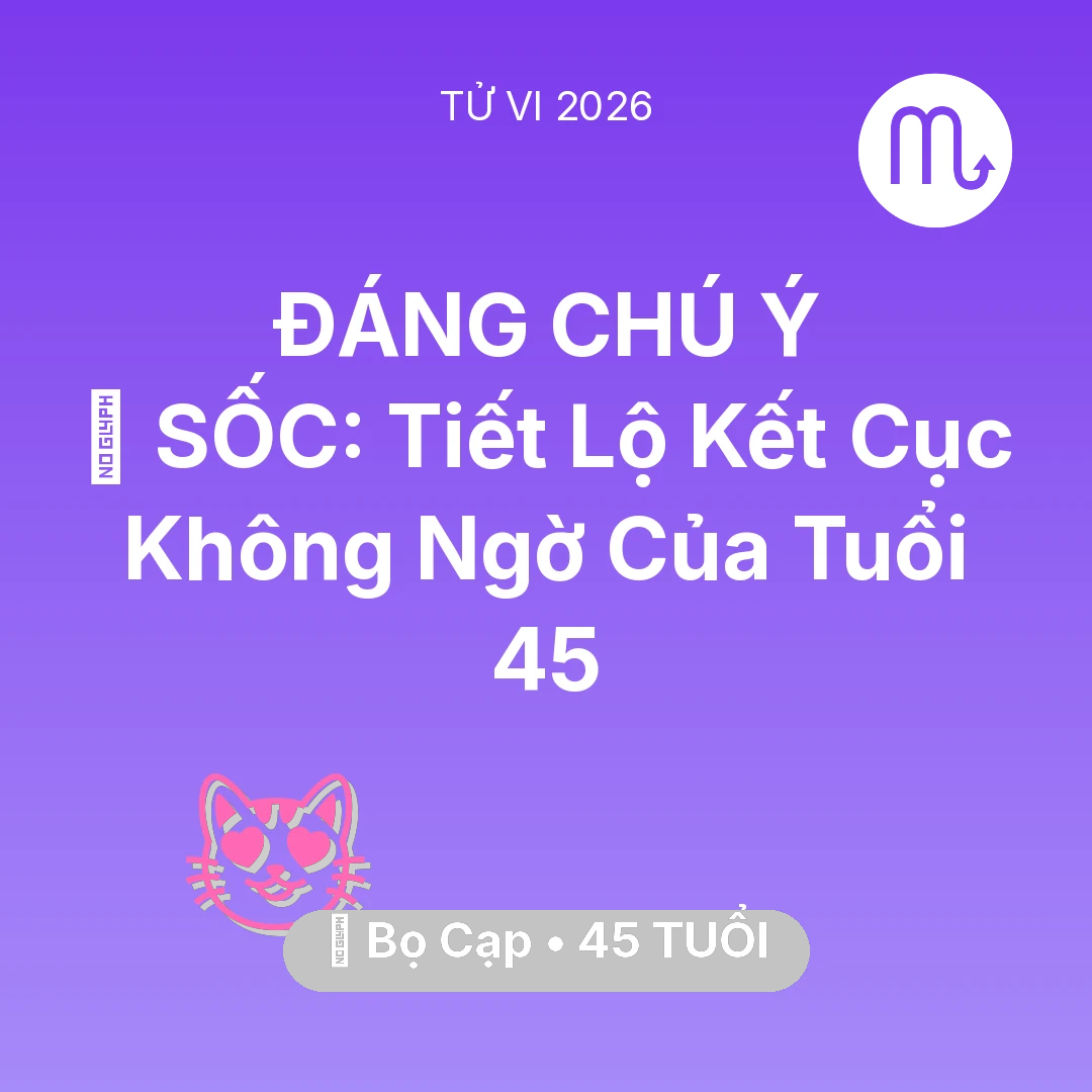 Tổng quan Tình Yêu tuổi 45 - Tử vi Bọ Cạp sinh năm 1981 trong năm 2026: 😱 SỐC: Tiết Lộ Kết Cục Không Ngờ Của Bọ Cạp Tuổi 45