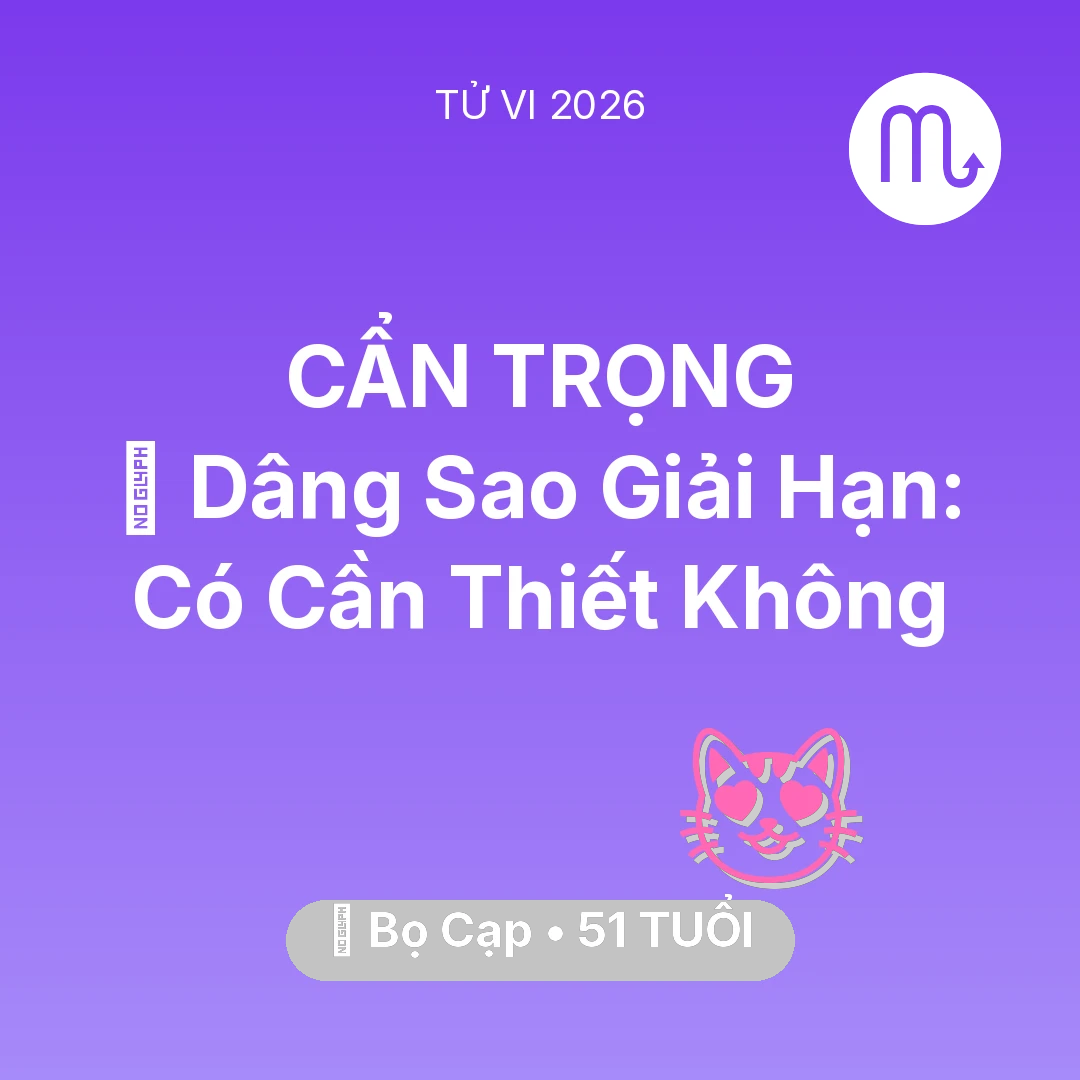 Tổng quan Tình Yêu tuổi 51 - Xem tử vi Bọ Cạp sinh năm 1975 : 🕯️ Dâng Sao Giải Hạn: Bọ Cạp Có Cần Thiết Không