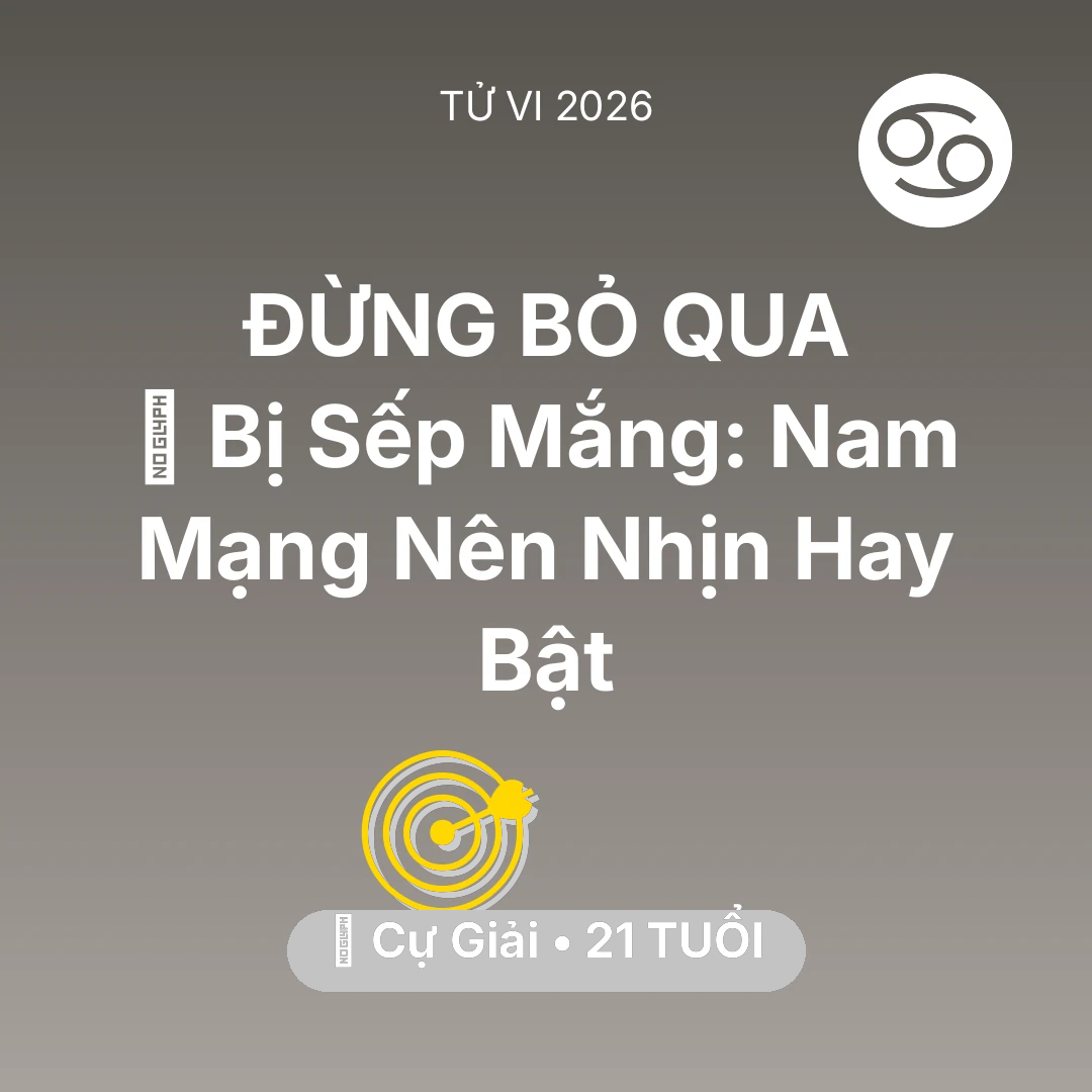 Tổng quan Sự Nghiệp tuổi 21 - Xem tử vi Cự Giải sinh năm 2005 Nam Mạng: 🤬 Bị Sếp Mắng: Nam Mạng Cự Giải Nên Nhịn Hay Bật