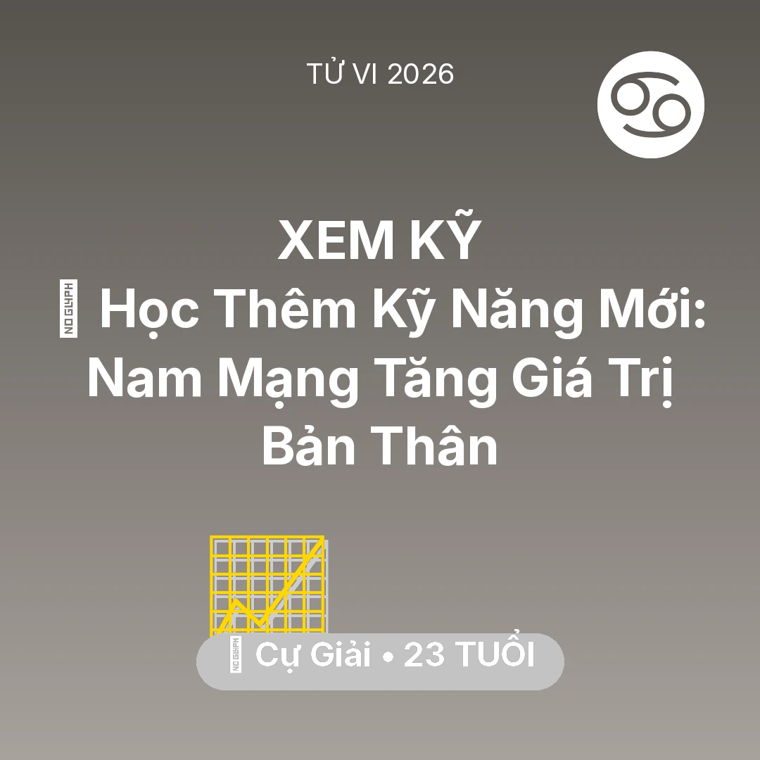 Tổng quan Sự Nghiệp tuổi 23 - Xem tử vi Cự Giải sinh năm 2003 Nam Mạng: 📚 Học Thêm Kỹ Năng Mới: Nam Mạng Cự Giải Tăng Giá Trị Bản Thân
