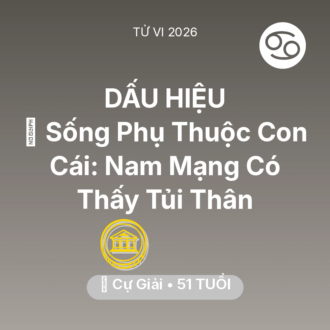 Tổng quan Tài Chính tuổi 51 - Xem tử vi Cự Giải sinh năm 1975 Nam Mạng: 👵 Sống Phụ Thuộc Con Cái: Nam Mạng Cự Giải Có Thấy Tủi Thân