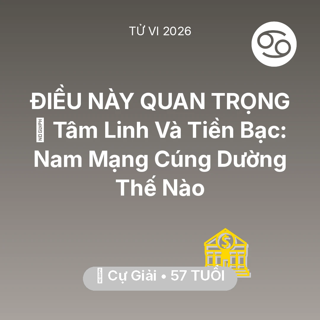 Tổng quan Tài Chính tuổi 57 - Xem tử vi Cự Giải sinh năm 1969 Nam Mạng: 🌟 Tâm Linh Và Tiền Bạc: Nam Mạng Cự Giải Cúng Dường Thế Nào