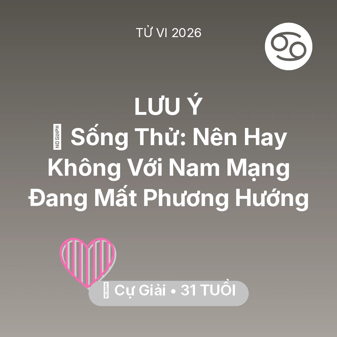 Tổng quan Tình Yêu tuổi 31 - Xem tử vi Cự Giải sinh năm 1995 Nam Mạng: 🆘 Sống Thử: Nên Hay Không Với Nam Mạng Cự Giải Đang Mất Phương Hướng