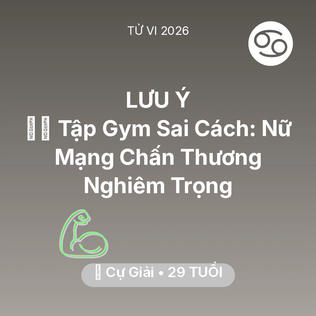 Tổng quan Sức Khỏe tuổi 29 - Xem tử vi Cự Giải sinh năm 1997 Nữ Mạng: 🏋️‍♂️ Tập Gym Sai Cách: Nữ Mạng Cự Giải Chấn Thương Nghiêm Trọng