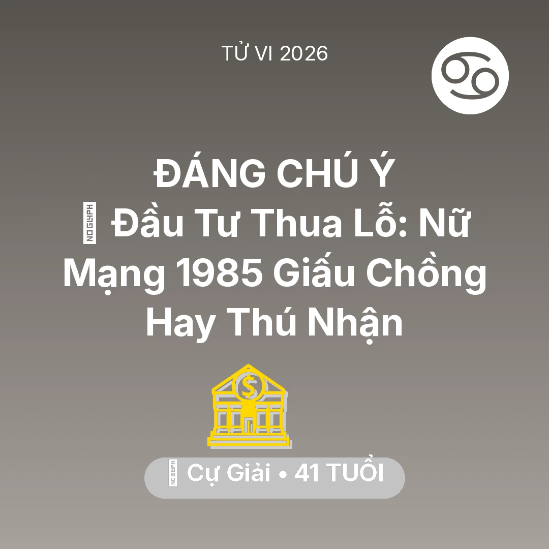 Tổng quan Tài Chính tuổi 41 - Xem tử vi Cự Giải sinh năm 1985 Nữ Mạng: 📉 Đầu Tư Thua Lỗ: Nữ Mạng Cự Giải 1985 Giấu Chồng Hay Thú Nhận