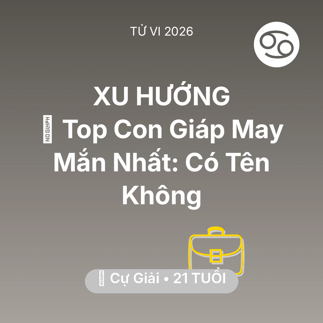 Tổng quan Sự Nghiệp tuổi 21 - Xem tử vi Cự Giải sinh năm 2005 : 🏆 Top Con Giáp May Mắn Nhất: Có Tên Cự Giải Không