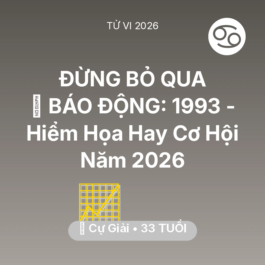 Tổng quan Sự Nghiệp tuổi 33 - Vận hạn Cự Giải sinh năm 1993 trong năm (2026): 🚨 BÁO ĐỘNG: Cự Giải 1993 - Hiểm Họa Hay Cơ Hội Năm 2026