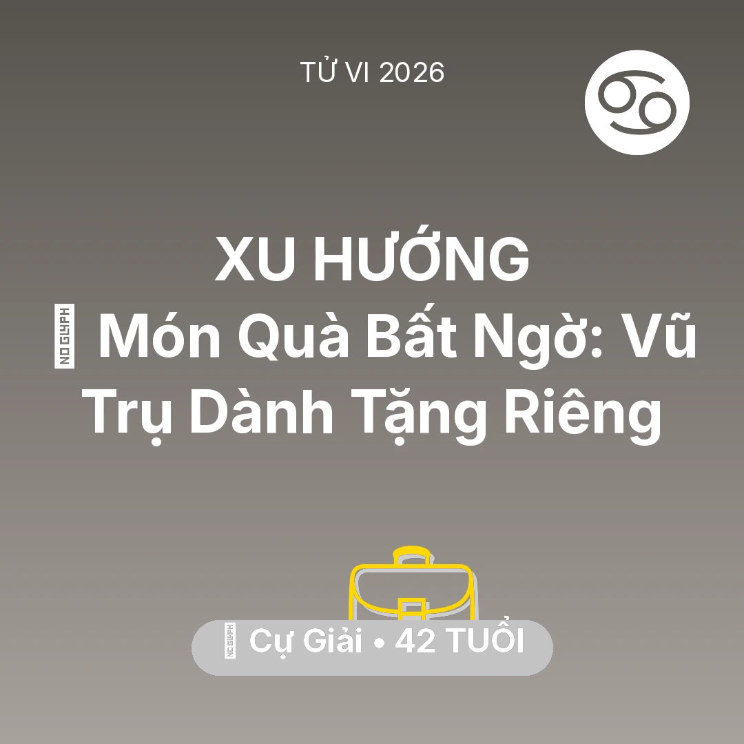 Tổng quan Sự Nghiệp tuổi 42 - Vận hạn Cự Giải sinh năm 1984 trong năm (2026): 🎁 Món Quà Bất Ngờ: Vũ Trụ Dành Tặng Riêng Cự Giải