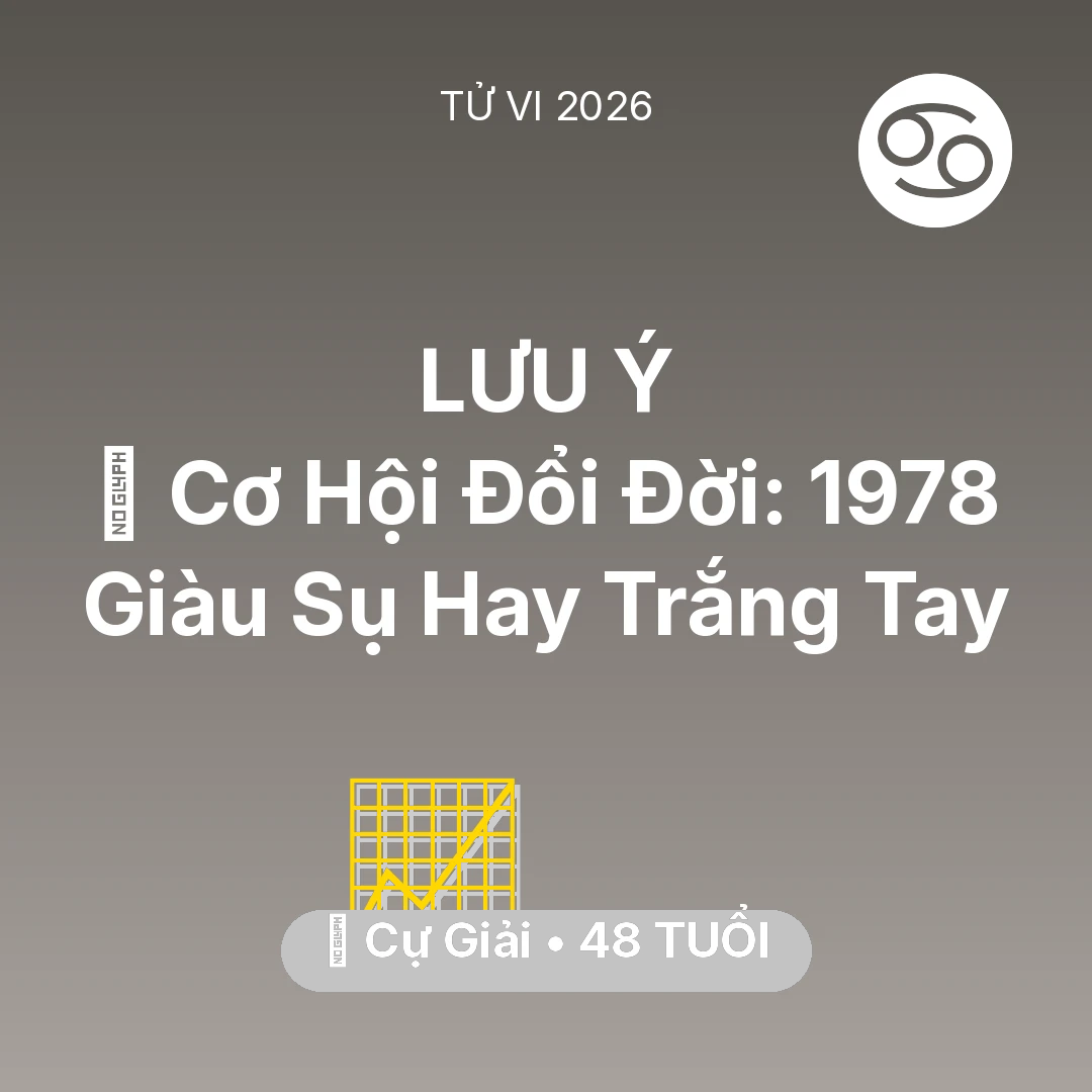 Tổng quan Sự Nghiệp tuổi 48 - Vận hạn Cự Giải sinh năm 1978 trong năm (2026): 💰 Cơ Hội Đổi Đời: Cự Giải 1978 Giàu Sụ Hay Trắng Tay