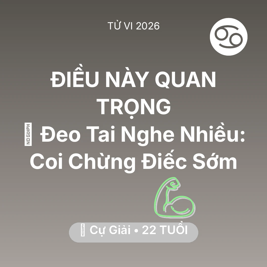 Tổng quan Sức Khỏe tuổi 22 - Xem tử vi Cự Giải sinh năm 2004 : 🎧 Đeo Tai Nghe Nhiều: Cự Giải Coi Chừng Điếc Sớm
