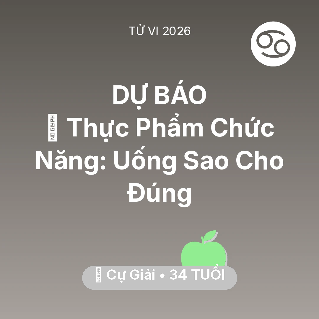 Tổng quan Sức Khỏe tuổi 34 - Xem tử vi Cự Giải sinh năm 1992 : 💊 Thực Phẩm Chức Năng: Cự Giải Uống Sao Cho Đúng